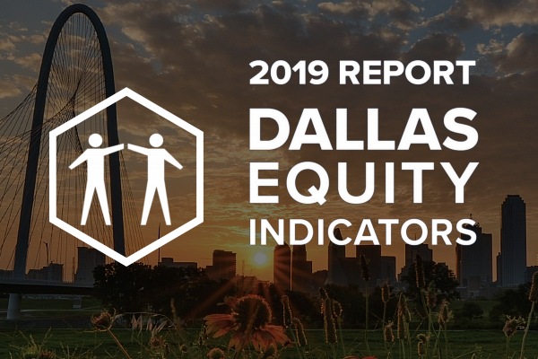 Dallas Equality Indicators Report